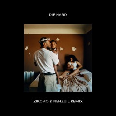 Kendrick Lamar feat. Blxst & Amanda Reifer - Die Hard (Zikomo & Nehzuil Remix)