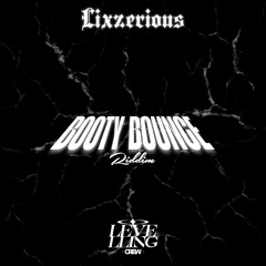 LixzeriouS - Booty Bounce [Riddim 2024]