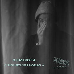 SHMIX014 - DoubtingThomas (FR) Suena Agency Resident Podcast 24/03/25