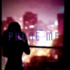 phone me - che ecru & jack harlow