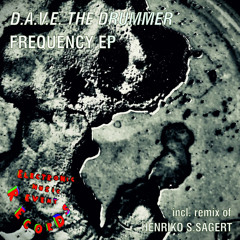 D.A.V.E. The Drummer - Frequency (Henriko S. Sagert Remix)