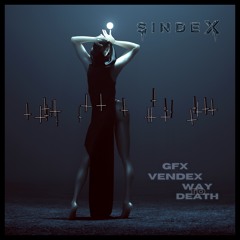 VENDEX & GFX - Leiden Im Fegefeuer [SINDEX011]