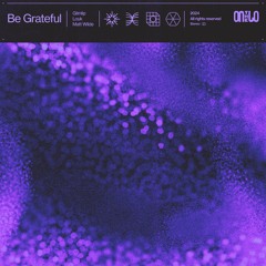 Glimlip x Louk - Be Grateful (feat. Matt Wilde)