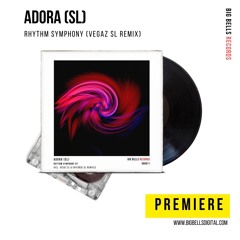 PREMIERE: Adora (SL) - Rhythm Symphony (VegaZ SL Remix) [Big Bells Records]