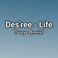 Des'ree - Life (Surge RmX).wav