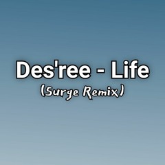 Des'ree - Life (Surge RmX).wav