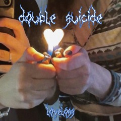 Double Suicide [Prod. Neemy]