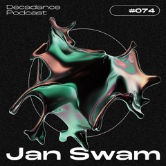 Decadance #074 | Jan Swam