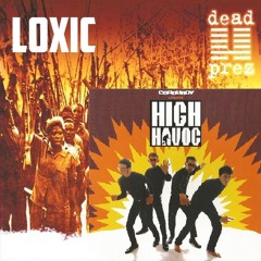 Dead Prez Vs Corduroy - Hip Hop High Havoc (Loxic Edit)