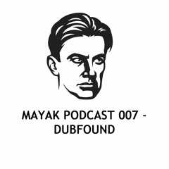 Mayak Podcast 007 - Dubfound (live recording from Someone from Jupiter)