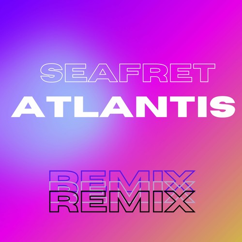 Seafret - Atlantis (SBH HardStyle Remix)