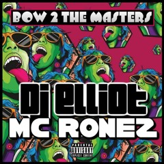 MC Ronez DJ Elliot - Bow 2 The Masters (June 2021 Bounce Set)