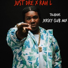 Just Dre X Rah L- Talibans (Jersey Club)