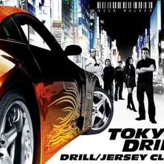 Tokyo Drift (Drill/JerseyClub Remix)