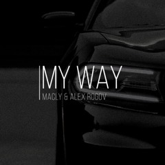 Macly & Alex Rogov - My Way (Official Audio)