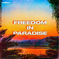 Freedom In Paradise