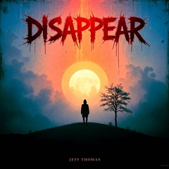 Disappear - Jeff Thomas