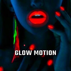 Glow Motion