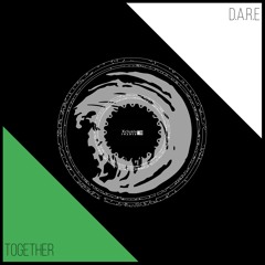 D.A.R.E - Together (Original Mix) [Xclusive Trance] 22.11.24.