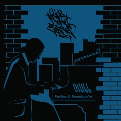 ruckus & boombap'in - chill [single] [street jazz album soon..]