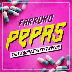 Farruko - Pepas (TILT Soundsystem Remix)