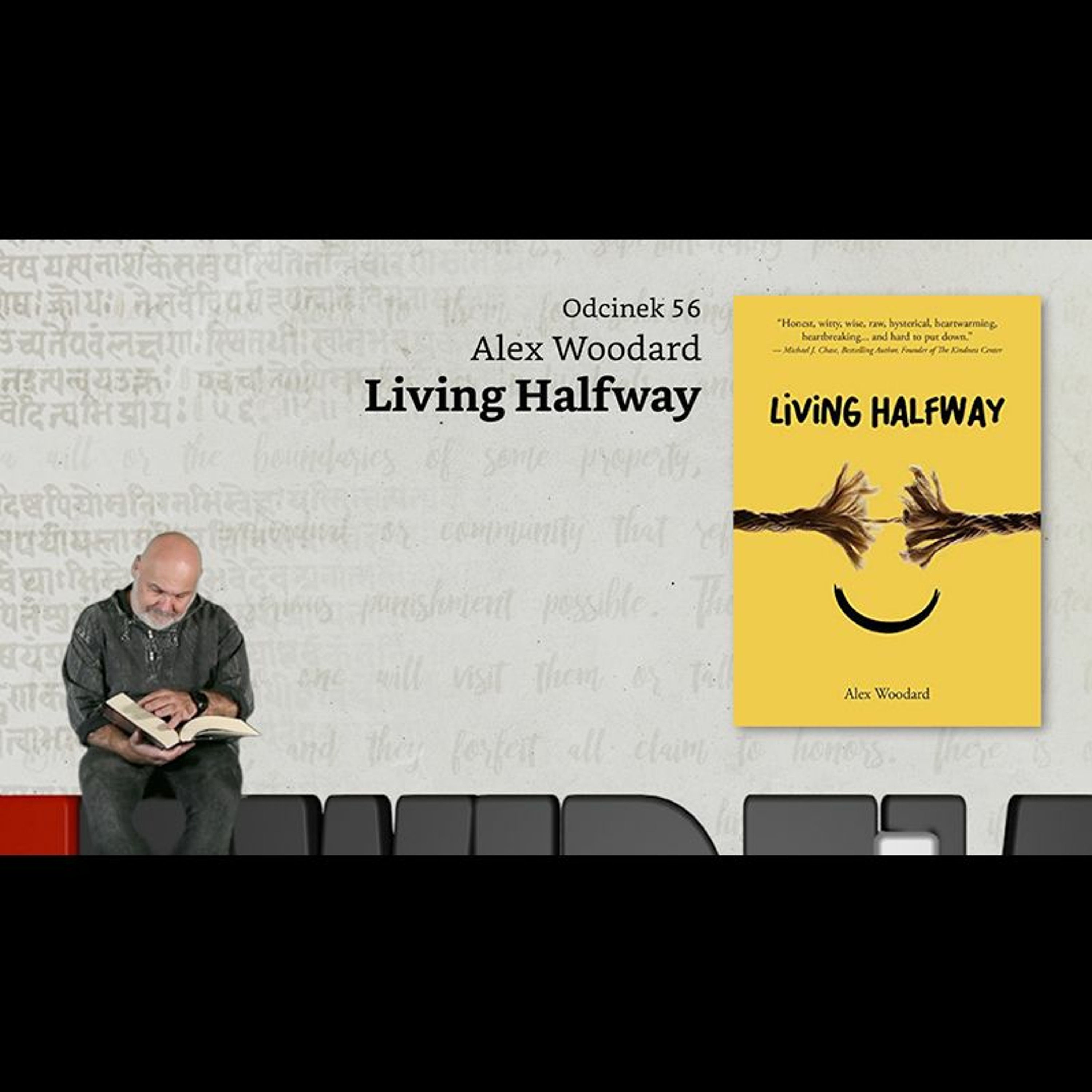 Niewidzialne książki #56: Alex Woodard, Living Halfway episode artwork