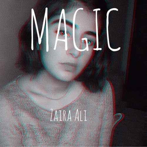MAGIC (Unplugged female version)| Zaira Ali | Shamoon Ismail