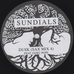 Sundials & Guru Pope - Dusk (Sax Mix 4)