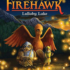 [ACCESS] KINDLE 📩 Lullaby Lake: A Branches Book (The Last Firehawk #4) (4) by  Katri