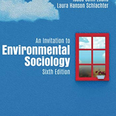 [Read] PDF 🗸 An Invitation to Environmental Sociology by  Michael Mayerfeld Bell,Lok