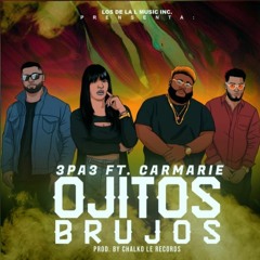 3PA3 FT CARMARIE OJITOS BRUJOS