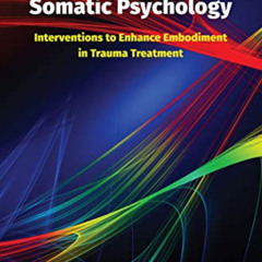 VIEW KINDLE 💓 EMDR Therapy and Somatic Psychology: Interventions to Enhance Embodime