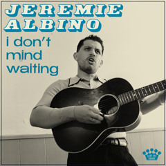 I Don't Mind Waiting