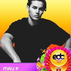 Mau P @ stereoBLOOM, EDC Mexico 2023-02-24