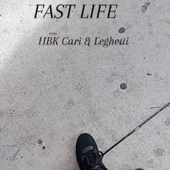 Fast life (HBK Cari & Leghetti)