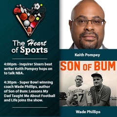 The Heart of Sports w Jason Springer & Jeff Cohen: Guests Keith Pompey & wade Phillips