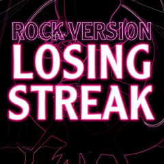 Losin' Streak (Rock Cover)