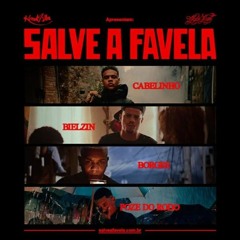 Bielzin, Borges, MC Cabelinho E MC Poze - Salve A Favela + Grave + Speed