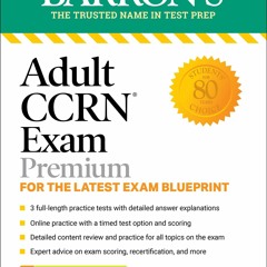 (Read Online) Adult CCRN Exam Premium: 3 Practice Tests + Comprehensive Review + Online Practice - P