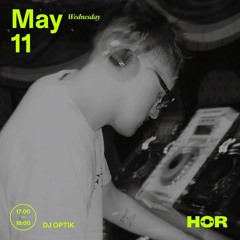 DJ OPTIK HOR 11 MAY 2022