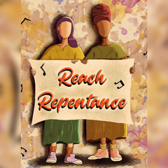 Reach Repentance (t’shuvah) ft. LET