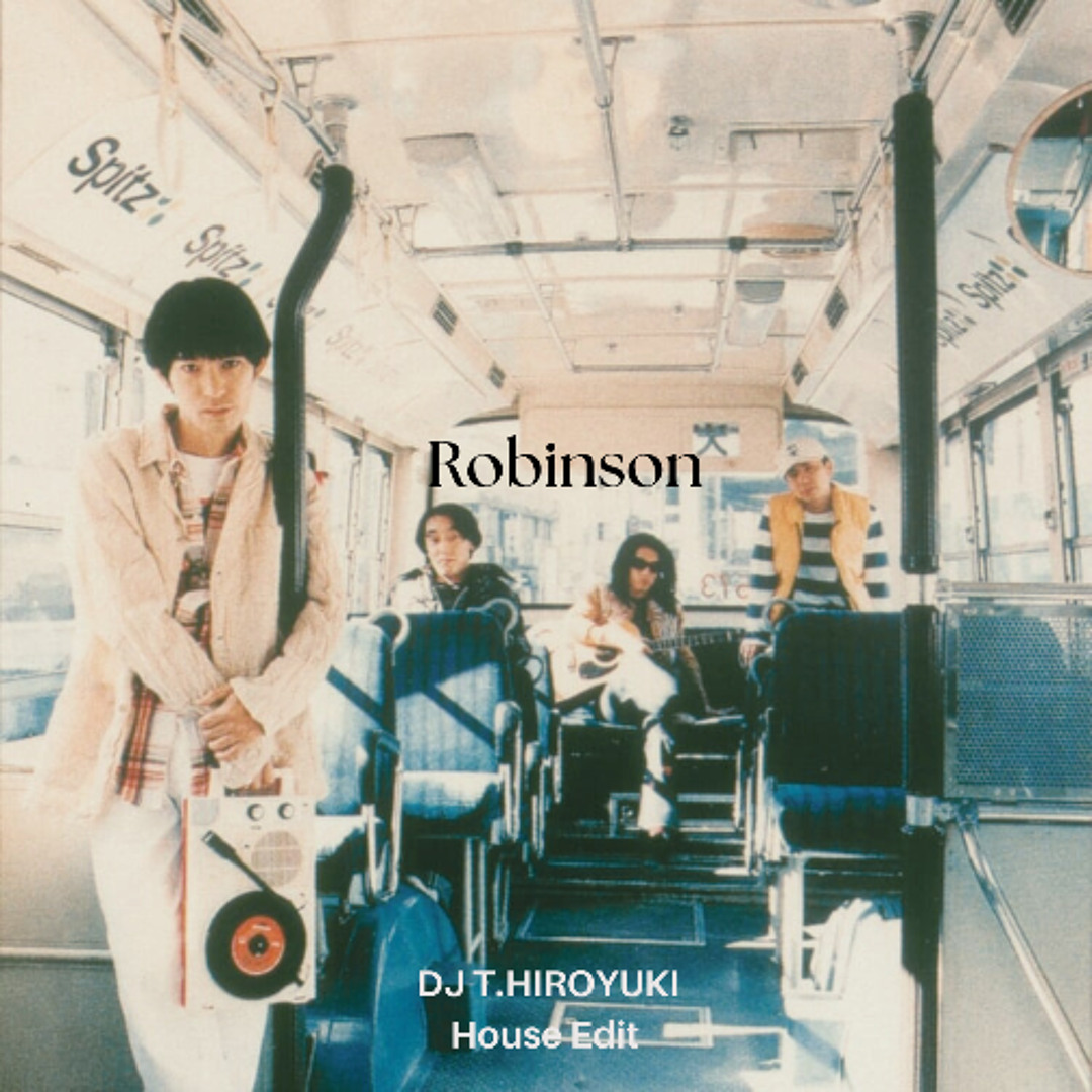 Stream スピッツ - ロビンソン (DJ T.HIROYUKI House Edit) by DJ T