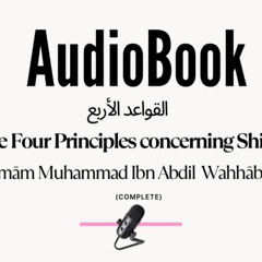 [AUDIOBOOK] The Four Principles (Concerning Shirk)