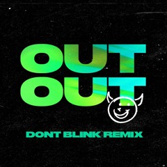 Joel Corry & Jax Jones ft. Charli XCX - OUT OUT (DONT BLINK Remix)