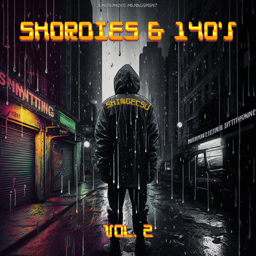 SHORDIES AND 140s VOL. 2