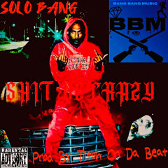 Shit Be Crazy (Prod By Titoh On Da Beat)