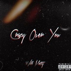 Crazy Over You (prod. WaveyyBeats x prodnikita)