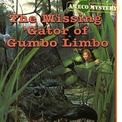 [ACCESS] [EPUB KINDLE PDF EBOOK] The Missing 'Gator of Gumbo Limbo (Eco Mystery, 2) by  Jean Craighe