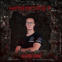 [HardCast] Sick Events pres. BRAINSTORM