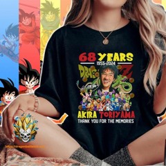 68 Years 1955 2024 Akira Toriyama Thank You For Memories Shirt Dragon Ball Z